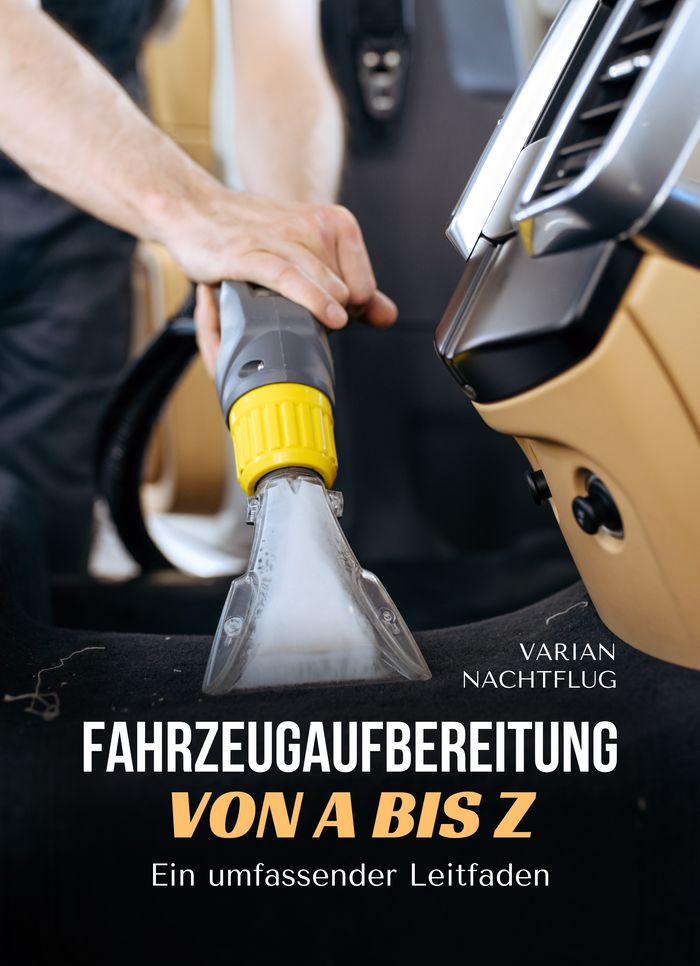 Fahrzeugaufbereitung von A bis Z