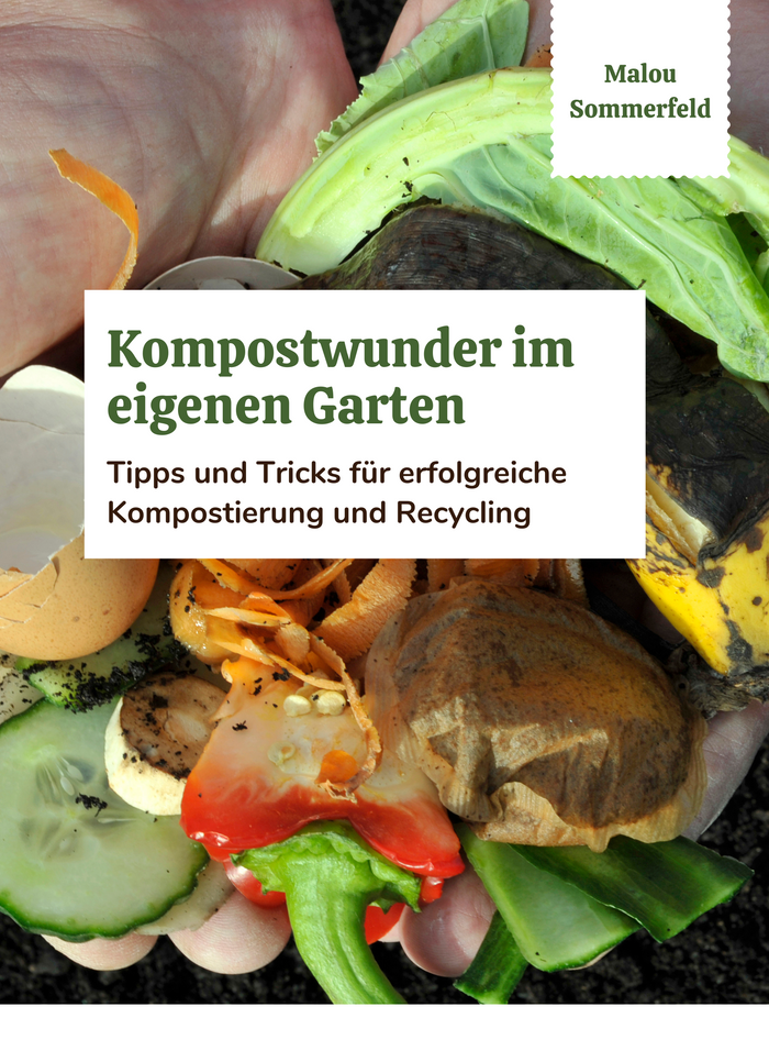 Kompostwunder im eigenen Garten