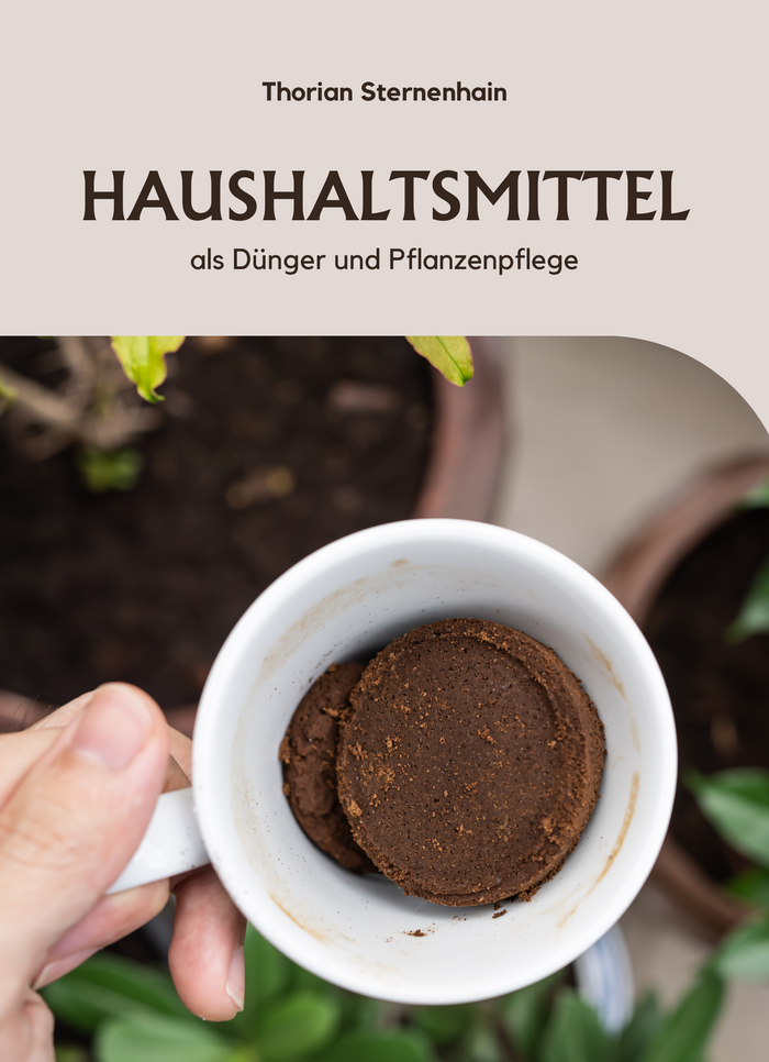 Haushaltsmittel als Dünger und Pflanzenpflege