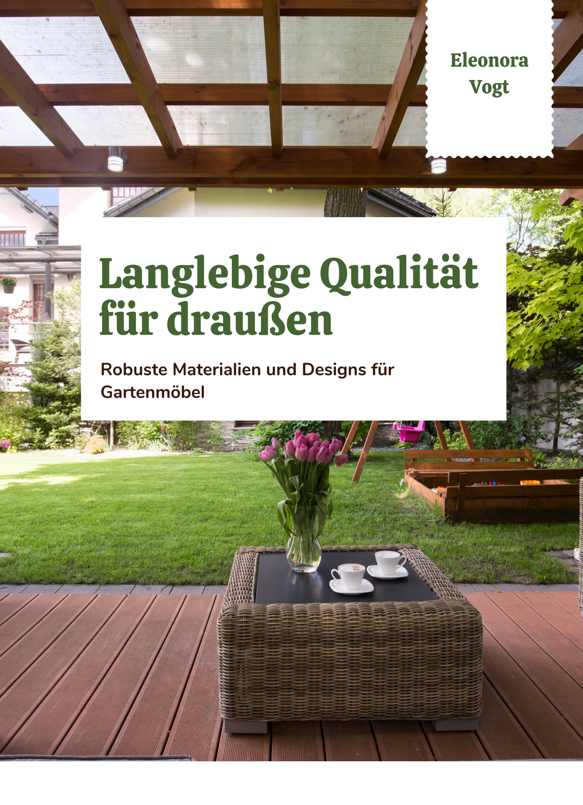 Langlebige Qualität für draußen