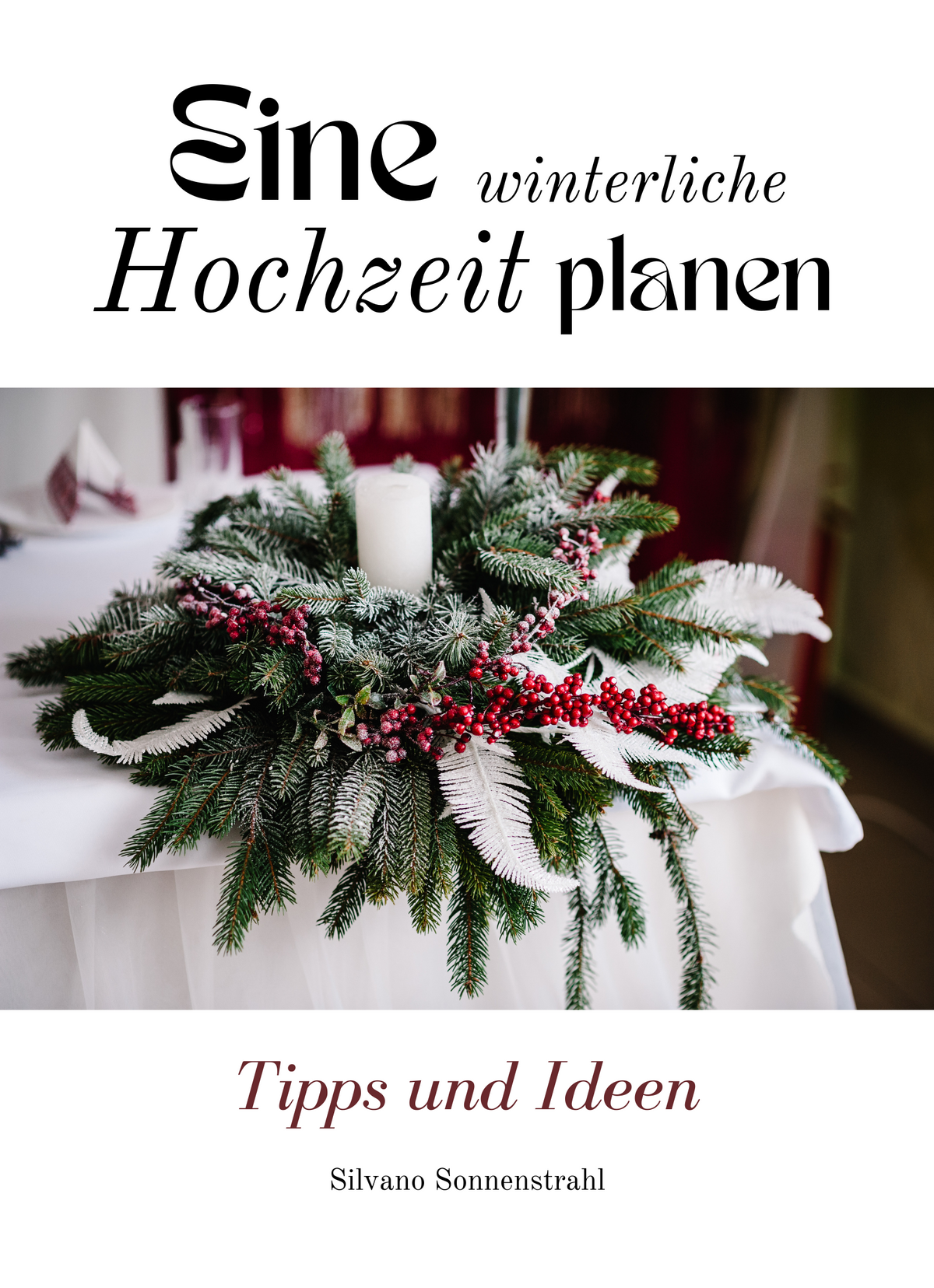Eine winterliche Hochzeit planen
