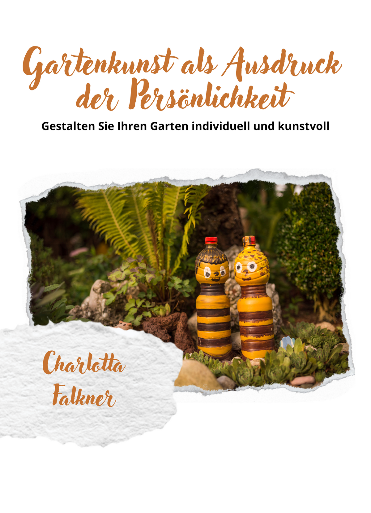 Gartenkunst als Ausdruck der Persönlichkeit