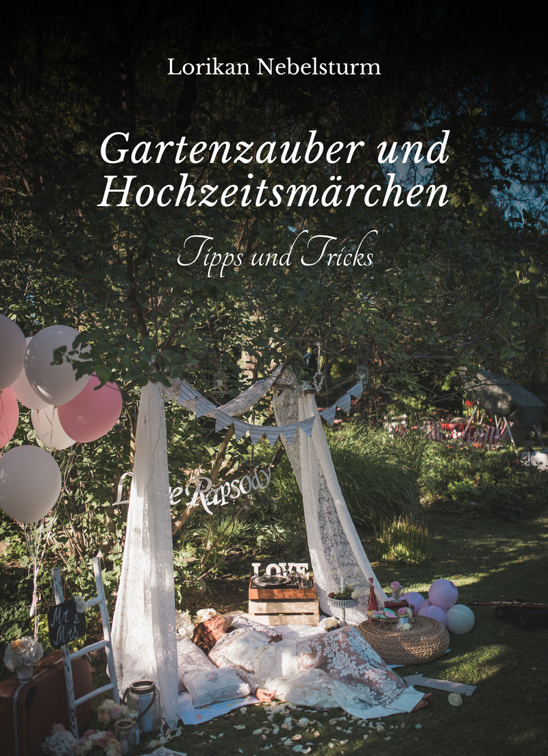 Gartenzauber und Hochzeitsmärchen