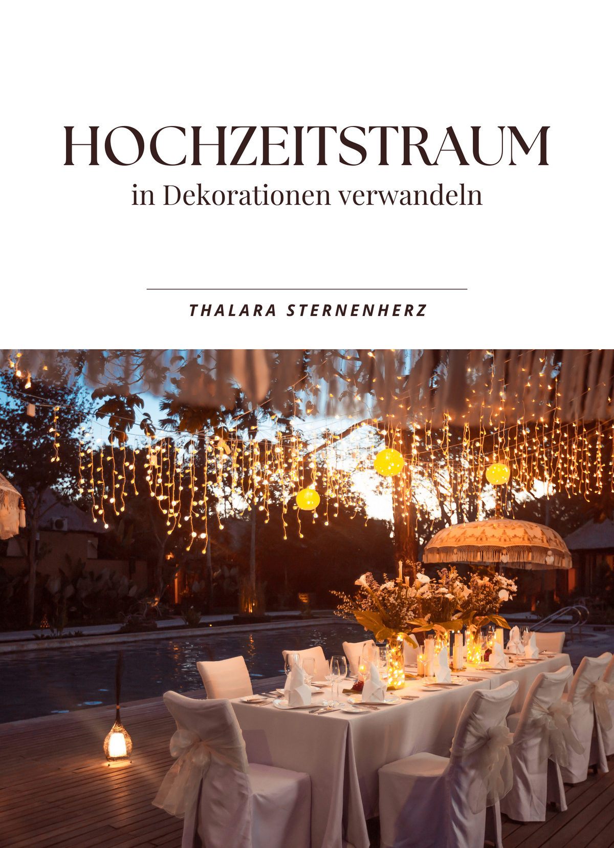 Hochzeitstraum in Dekorationen verwandeln
