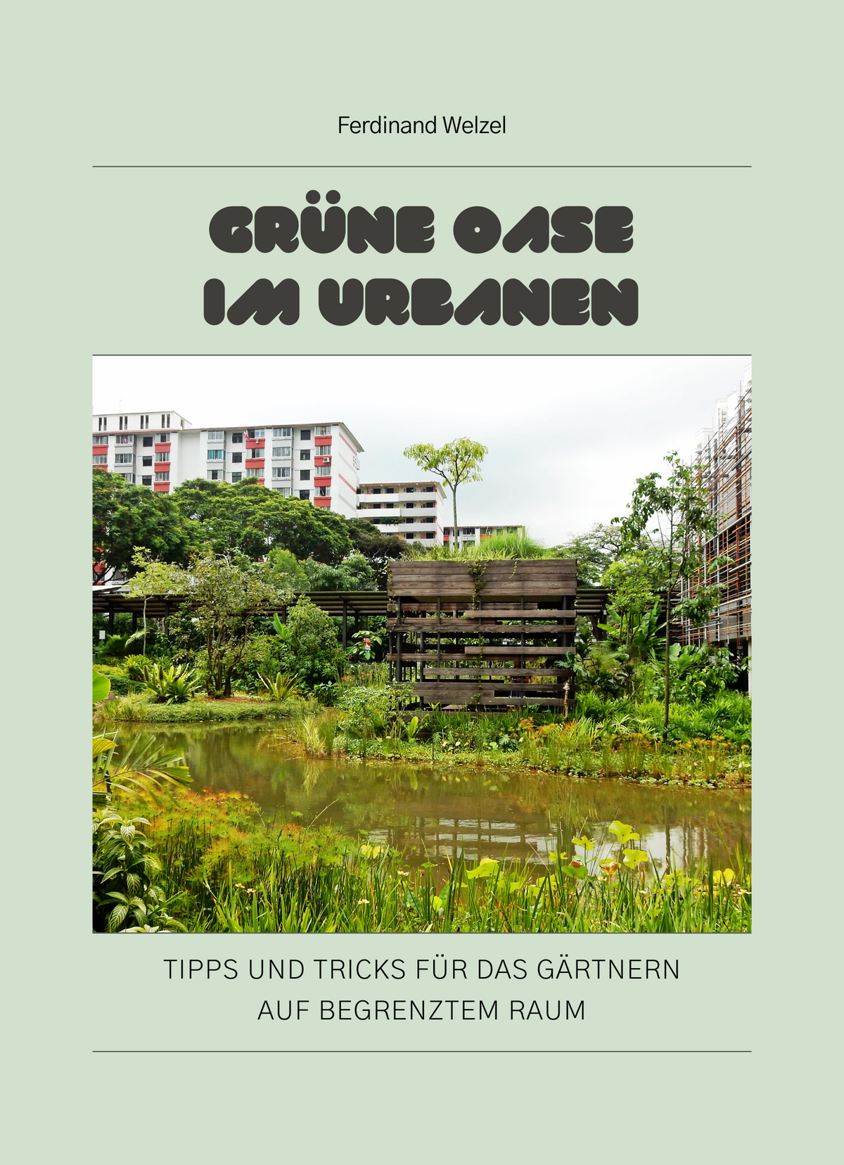 Grüne Oase im Urbanen