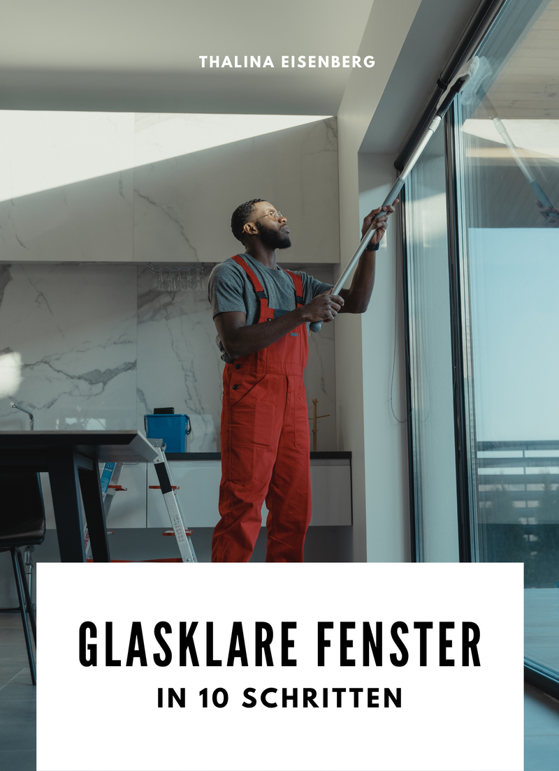 Glasklare Fenster in 10 Schritten