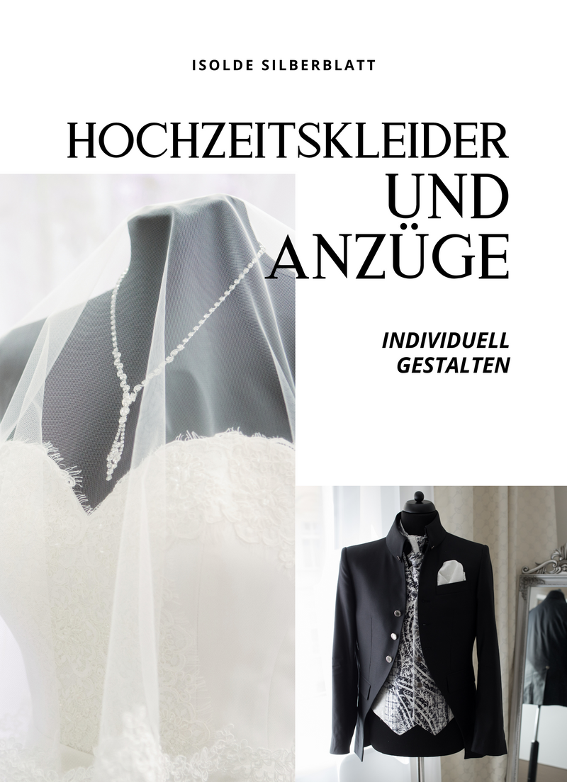 Hochzeitskleider und Anzüge individuell gestalten