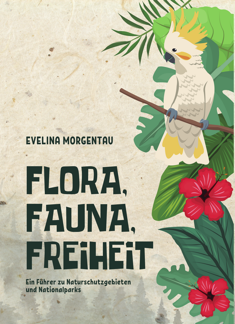 Flora, Fauna, Freiheit